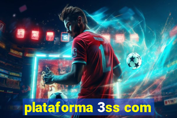 plataforma 3ss com